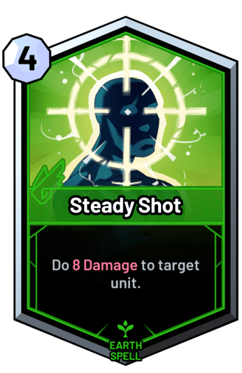 Steady Shot - Do 8 Damage to target unit.