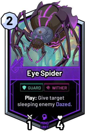 Eye Spider - Summon: Give target sleeping enemy Dazed.