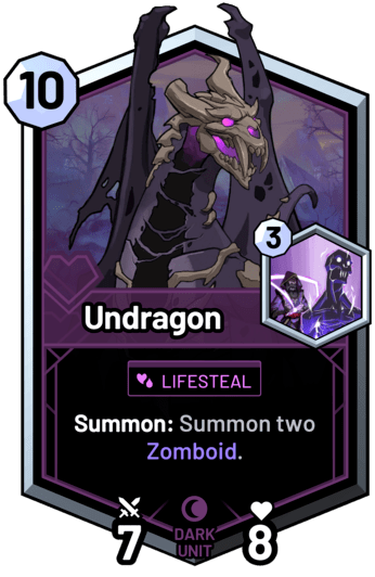 Undragon - Summon: Summon two Zomboid.