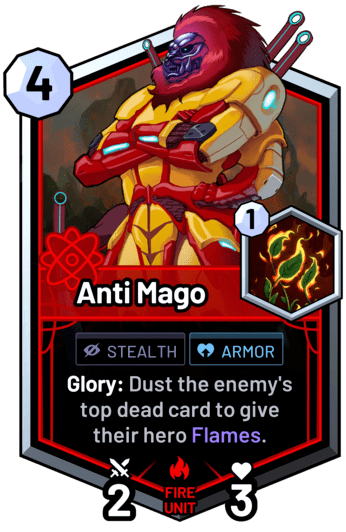 Anti Mago - Glory: Dust the enemy's top dead card to give their hero Flames.