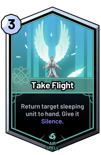 Take Flight - Return target sleeping unit to hand. Give it Silence.