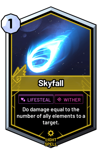 Skyfall - Do damage equal to the number of ally elements to a target.