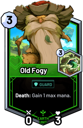 Old Fogy - Death: Gain 1 max mana.