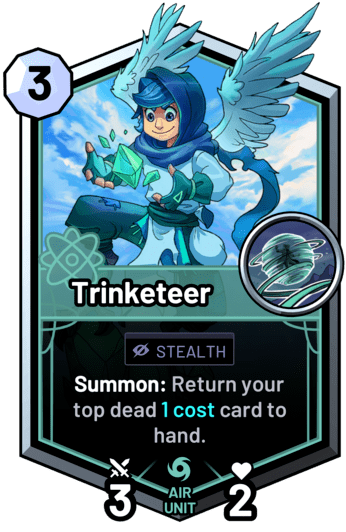 Trinketeer - Summon: Return your top dead 1 cost card to hand.