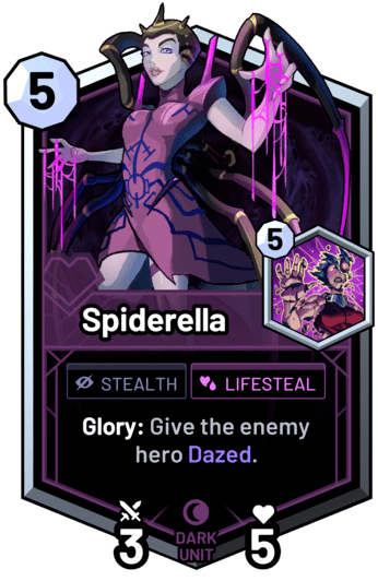 Spiderella - Glory: Give the enemy hero Dazed.