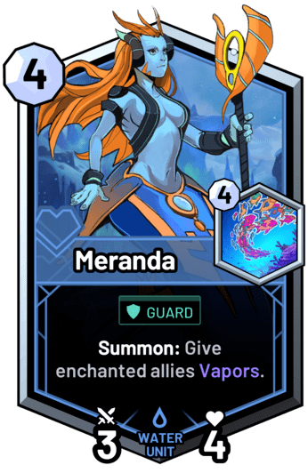 Meranda - Summon: Give enchanted allies Vapors.