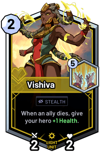 Vishiva - When an ally dies, give your hero +1 Health.