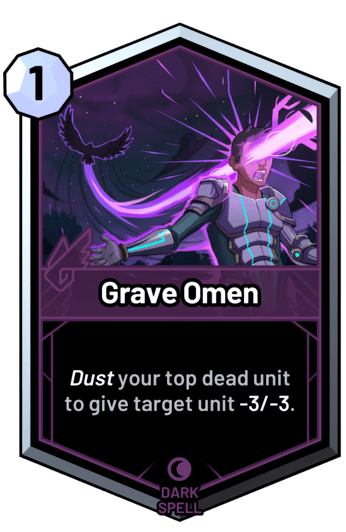 Grave Omen - Dust your top dead unit to give target unit -3/-3.