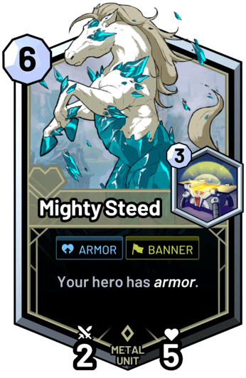 Mighty Steed - Your hero has armor.