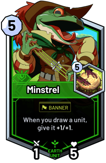 Minstrel - When you draw a unit, give it +1/+1.