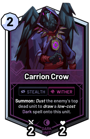 Carrion Crow - Summon: Dust the enemy's top dead unit to draw a low-cost dark spell onto this unit.