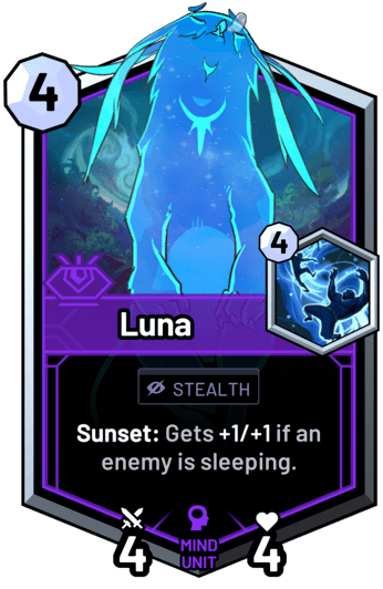 Luna - Sunset: Gets +1/+1 if an enemy is sleeping.