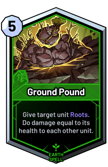 Ground Pound - Give target unit Roots. Do damage equal to its health to each other unit.