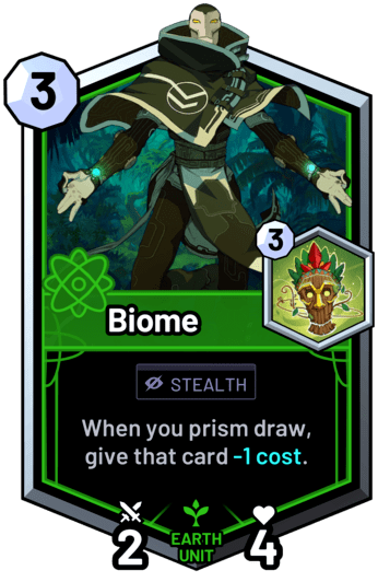 Biome - When you prism draw, give that card -1 cost.