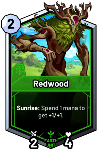 Redwood - Sunrise: Spend 1 mana to get +1/+1.