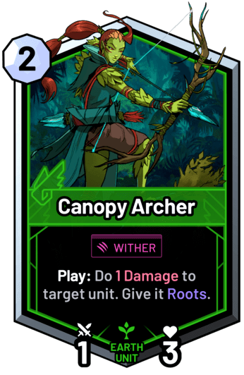 Canopy Archer - Play: Do 1 Damage to target unit. Give it Roots.