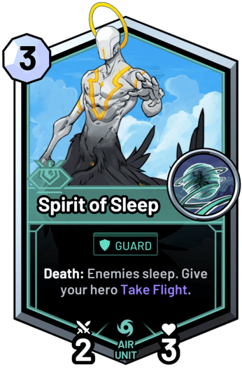 Spirit of Sleep - Death: Enemies sleep. Give your hero Take Flight.