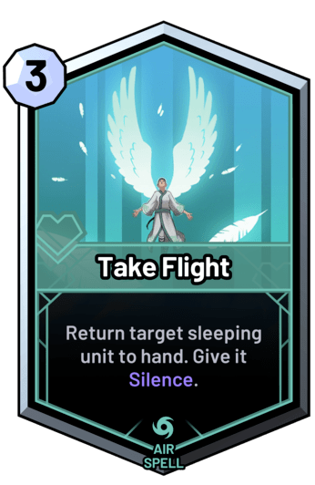 Take Flight - Return target sleeping unit to hand. Give it Silence.