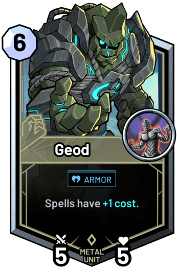 Geod - Spells have +1 cost.