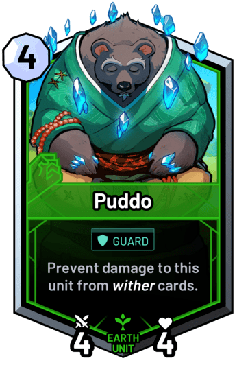 Puddo - Prevent damage to this unit from wither cards.